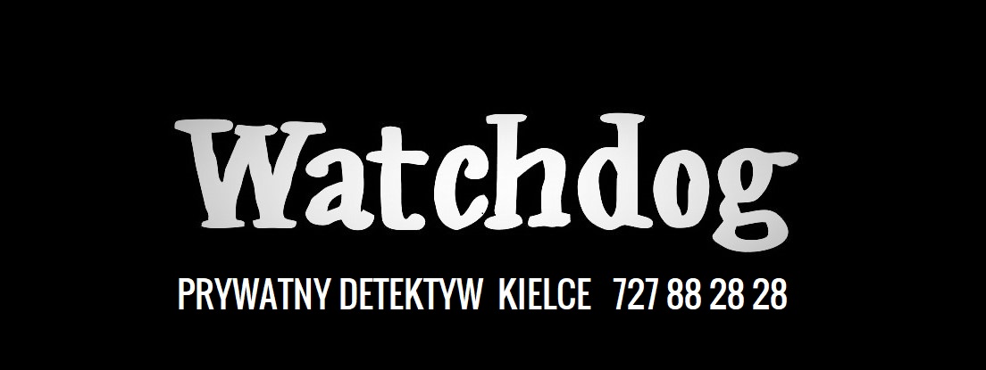 Prywatny Detektyw "Watchdog" Kielce 727 88 28 28